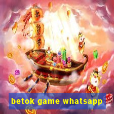 betok game whatsapp